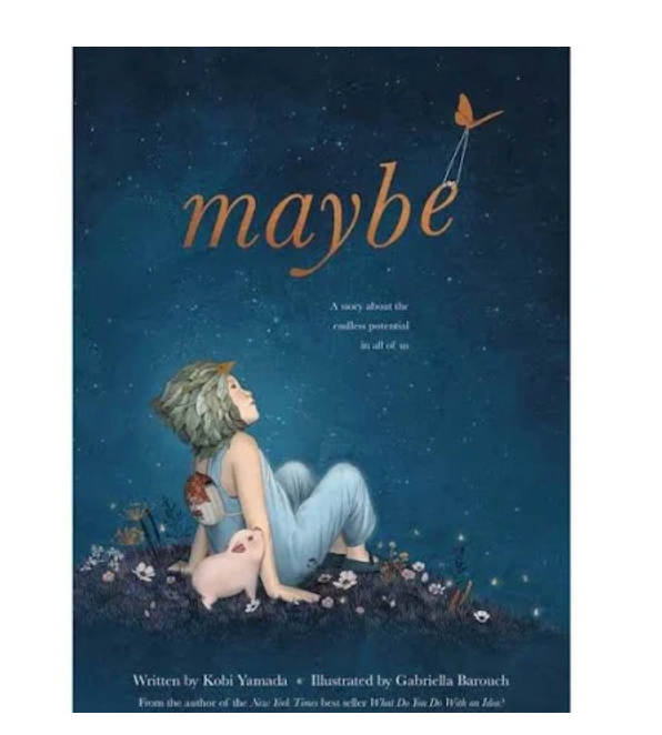 Maybe - Children's Book by Kobi Yamada