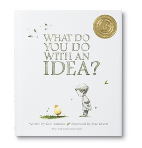 What Do You Do With An Idea - Written by Kobi Yamada